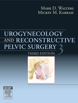 Urogynecology and Reconstructive Pelvic Surgery E-Book Urogynecology and Reconstructive Pelvic Surgery E-Book