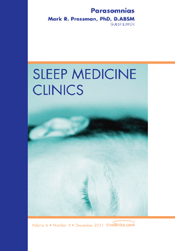 Parasomnias, An Issue of Sleep Medicine Clinics - E-Book