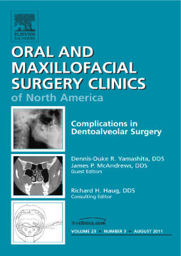 Dento-Alveolar Complications, An Issue of Oral and Maxillofacial Surgery Clinics - E-Book Dento-Alveolar Complications, An Issue of Oral and Maxillofacial Surgery Clinics - E-Book