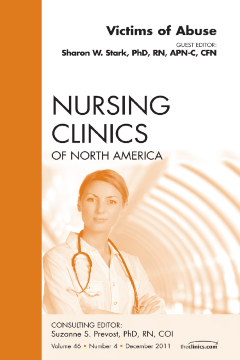 Victims of Abuse, An Issue of Nursing Clinics - E-Book Victims of Abuse, An Issue of Nursing Clinics - E-Book