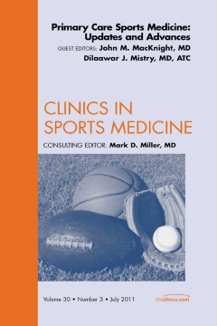 Primary Care Sports Medicine: Updates and Advances, An Issue of Clinics in Sports Medicine - E-Book Primary Care Sports Medicine: Updates and Advances, An Issue of Clinics in Sports Medicine - E-Book