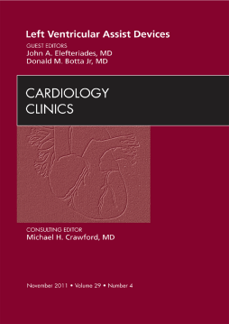 Left Ventricular Assist Devices, An Issue of Cardiology Clinics - E-Book Left Ventricular Assist Devices, An Issue of Cardiology Clinics - E-Book