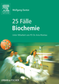 25 Fälle Biochemie 25 Fälle Biochemie