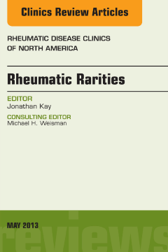 Rheumatic Rarities, An Issue of Rheumatic Disease Clinics, E-book Rheumatic Rarities, An Issue of Rheumatic Disease Clinics, E-book
