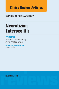 Necrotizing Enterocolitis, An Issue of Clinics in Perinatology, E-Book Necrotizing Enterocolitis, An Issue of Clinics in Perinatology, E-Book