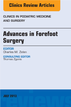 Advances in Forefoot Surgery, An Issue of Clinics in Podiatric Medicine and Surgery, E-Book Advances in Forefoot Surgery, An Issue of Clinics in Podiatric Medicine and Surgery, E-Book