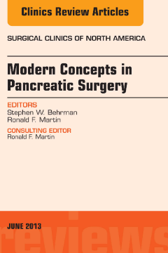Modern Concepts in Pancreatic Surgery, An Issue of Surgical Clinics, E-Book Modern Concepts in Pancreatic Surgery, An Issue of Surgical Clinics, E-Book
