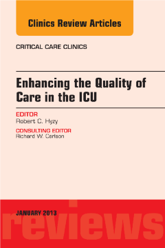Enhancing the Quality of Care in the ICU, An Issue of Critical Care Clinics, E-Book Enhancing the Quality of Care in the ICU, An Issue of Critical Care Clinics, E-Book