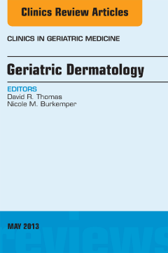 Geriatric Dermatology, An Issue of Clinics in Geriatric Medicine, E-Book