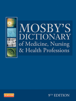 Mosby's Dictionary of Medicine, Nursing & Health Professions - eBook Mosby's Dictionary of Medicine, Nursing & Health Professions - eBook