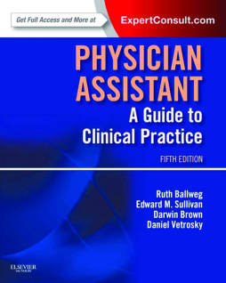 Physician Assistant: A Guide to Clinical Practice E-Book Physician Assistant: A Guide to Clinical Practice E-Book