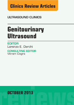 Genitourinary Ultrasound, An Issue of Ultrasound Clinics, E-Book Genitourinary Ultrasound, An Issue of Ultrasound Clinics, E-Book