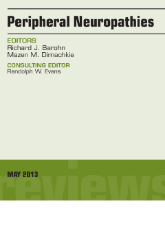 Peripheral Neuropathies, An Issue of Neurologic Clinics, E-book Peripheral Neuropathies, An Issue of Neurologic Clinics, E-book