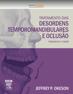 Tratamento das Desordens Temporomandibulares e Oclusão Tratamento das Desordens Temporomandibulares e Oclusão