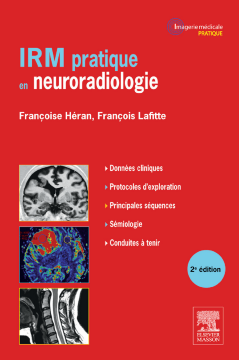 IRM pratique en neuroradiologie IRM pratique en neuroradiologie