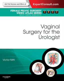 Vaginal Surgery for the Urologist E-Book Vaginal Surgery for the Urologist E-Book