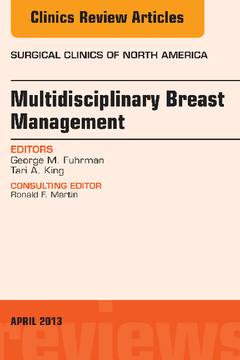 Surgeon's Role in Multidisciplinary Breast Management, An Issue of Surgical Clinics, E-Book