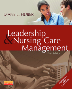 Leadership and Nursing Care Management - E-Book Leadership and Nursing Care Management - E-Book