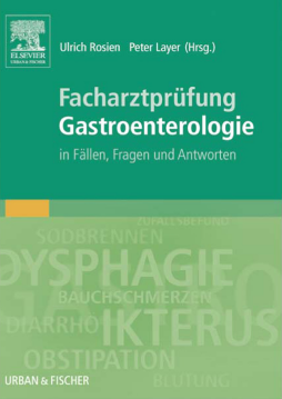 Facharztprüfung Gastroenterologie Facharztprüfung Gastroenterologie