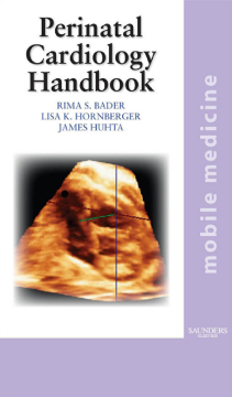 The Perinatal Cardiology Handbook E-Book The Perinatal Cardiology Handbook E-Book