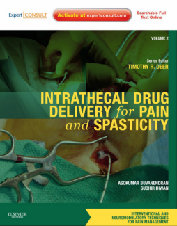 Intrathecal Drug Delivery for Pain and Spasticity E-Book Intrathecal Drug Delivery for Pain and Spasticity E-Book