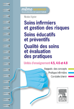 Soins infirmiers et gestion des risques - Soins éducatifs et préventifs - Qualité des soins et évaluation des pratiques Soins infirmiers et gestion des risques - Soins éducatifs et préventifs - Qualité des soins et évaluation des pratiques