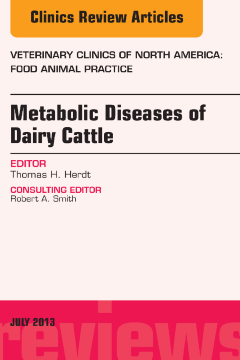 Metabolic Diseases of Ruminants, An Issue of Veterinary Clinics: Food Animal Practice, E-Book Metabolic Diseases of Ruminants, An Issue of Veterinary Clinics: Food Animal Practice, E-Book