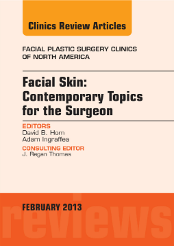 Facial Skin: Contemporary Topics for the Surgeon, An Issue of Facial Plastic Surgery Clinics - E-Book Facial Skin: Contemporary Topics for the Surgeon, An Issue of Facial Plastic Surgery Clinics - E-Book