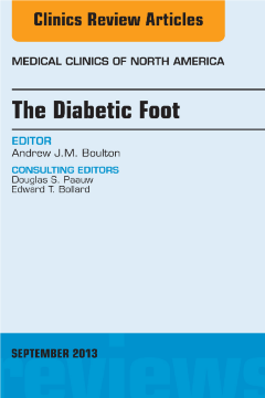 The Diabetic Foot, An Issue of Medical Clinics, E-Book The Diabetic Foot, An Issue of Medical Clinics, E-Book