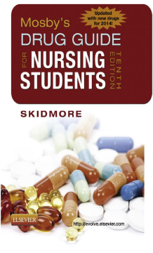 Mosby's Drug Guide for Nursing Students, with 2014 Update - E-Book Mosby's Drug Guide for Nursing Students, with 2014 Update - E-Book