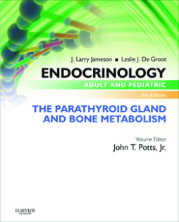 Endocrinology Adult and Pediatric: The Parathyroid Gland and Bone Metabolism E-Book