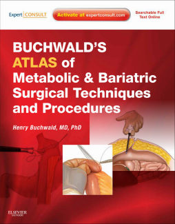 Buchwald's Atlas of Metabolic & Bariatric Surgical Techniques and Procedures E-Book Buchwald's Atlas of Metabolic & Bariatric Surgical Techniques and Procedures E-Book