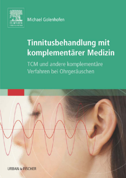 Tinnitusbehandlung mit komplementärer Medizin Tinnitusbehandlung mit komplementärer Medizin