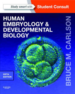 Human Embryology and Developmental Biology E-Book Human Embryology and Developmental Biology E-Book