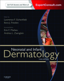 Neonatal and Infant Dermatology E-Book Neonatal and Infant Dermatology E-Book