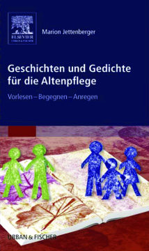 Geschichten und Gedichte für die Altenpflege Geschichten und Gedichte für die Altenpflege