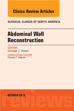 Abdominal Wall Reconstruction, An Issue of Surgical Clinics, E-Book Abdominal Wall Reconstruction, An Issue of Surgical Clinics, E-Book