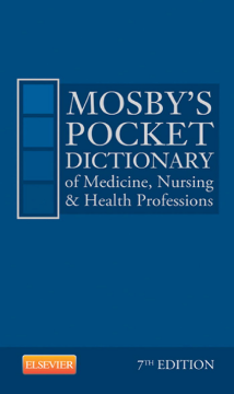 Mosby's Pocket Dictionary of Medicine, Nursing & Health Professions - E-Book Mosby's Pocket Dictionary of Medicine, Nursing & Health Professions - E-Book