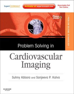 Problem Solving in Radiology: Cardiovascular Imaging E-Book Problem Solving in Radiology: Cardiovascular Imaging E-Book