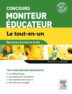 Le tout-en-un Concours Moniteur Éducateur épreuves écrites et orales Le tout-en-un Concours Moniteur Éducateur épreuves écrites et orales