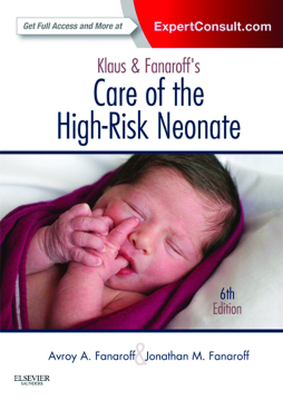 Klaus and Fanaroff's Care of the High-Risk Neonate E-Book Klaus and Fanaroff's Care of the High-Risk Neonate E-Book