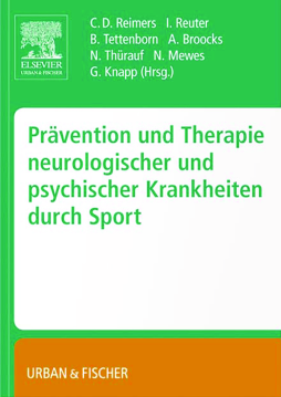 Prävention und Therapie neurologischer und psychischer Krankheiten durch Sport Prävention und Therapie neurologischer und psychischer Krankheiten durch Sport