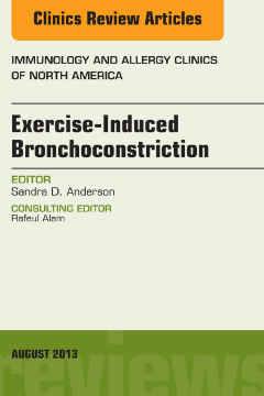 Exercise-Induced Bronchoconstriction, An Issue of Immunology and Allergy Clinics, E-Book Exercise-Induced Bronchoconstriction, An Issue of Immunology and Allergy Clinics, E-Book