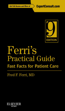 Ferri’s Practical Guide: Fast Facts for Patient Care E-Book Ferri’s Practical Guide: Fast Facts for Patient Care E-Book