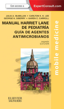 Manual Harriet Lane de pediatría. Guía de agentes antimicrobianos + ExpertConsult Manual Harriet Lane de pediatría. Guía de agentes antimicrobianos + ExpertConsult