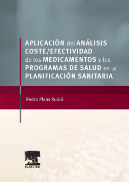Aplicación del análisis coste-efectividad de los medicamentos y los programas de salud en la planificación sanitaria Aplicación del análisis coste-efectividad de los medicamentos y los programas de salud en la planificación sanitaria