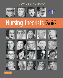 Nursing Theorists and Their Work - E-Book Nursing Theorists and Their Work - E-Book