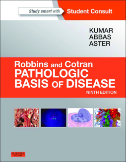 Robbins and Cotran Pathologic Basis of Disease, Professional Edition Robbins and Cotran Pathologic Basis of Disease, Professional Edition
