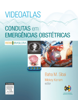 Videoatlas Condutas em Emergências Obstétricas Videoatlas Condutas em Emergências Obstétricas