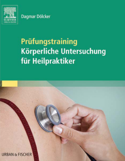 Prüfungstraining Körperliche Untersuchung für Heilpraktiker Prüfungstraining Körperliche Untersuchung für Heilpraktiker